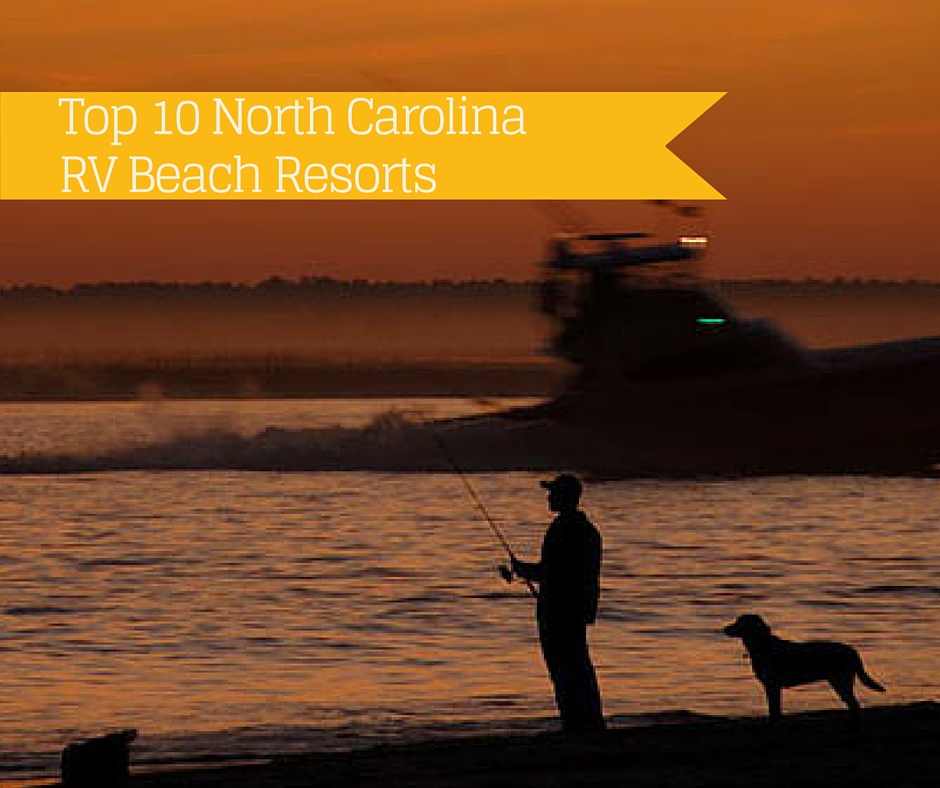 Top 10 North Carolina RV Beach Resorts