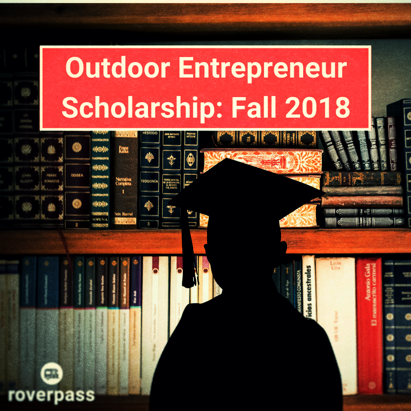 RoverPass Outdoor Entrepreneur Scholarship Winner – Fall 2018